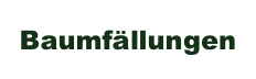 Baumfällungen